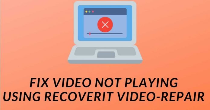 Fix Video Not Playing On My Computer Using Recoverit-Video Repair