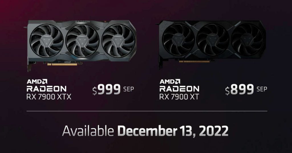 AMD Radeon RX 7900 XTX and RX 7900 XT price