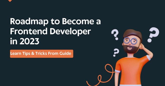 Roadmap to Become a Frontend Developer Roadmap to Become a Frontend Developer