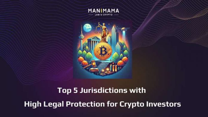 Jurisdictions with High Legal Protection for Crypto Investors Jurisdictions with High Legal Protection for Crypto Investors